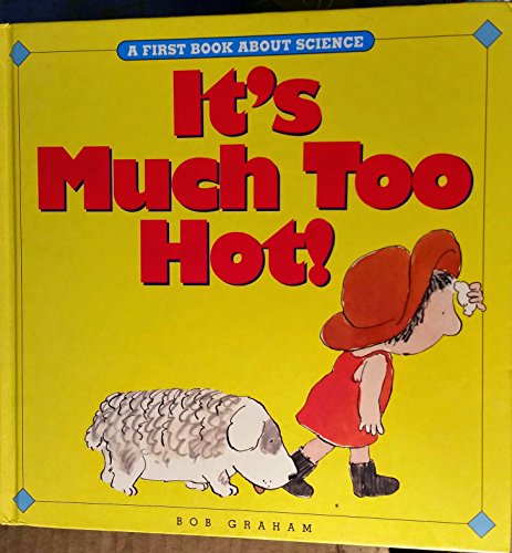 Imagen de archivo de It's Much Too Hot! a la venta por Better World Books