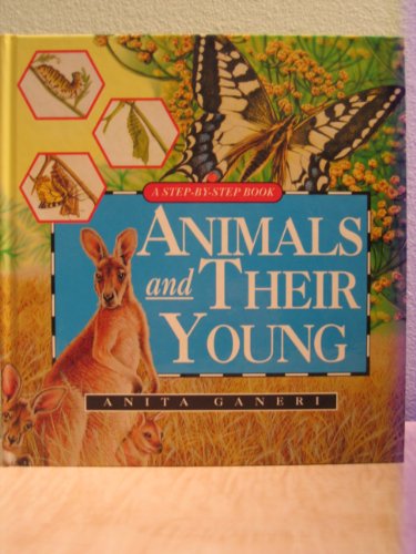 Beispielbild fr Animals and Their Young (Step-By-Step Book) zum Verkauf von Wonder Book