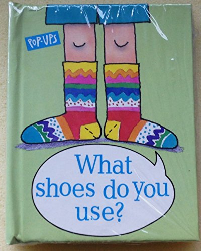 9780887058141: What Shoes Do You Use? (A Pop-Up Book of Colors)