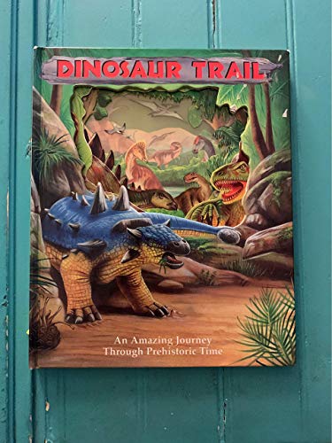 Beispielbild fr Dinosaur Trail: An Amazing Journey Through Prehistoric Time zum Verkauf von BookHolders