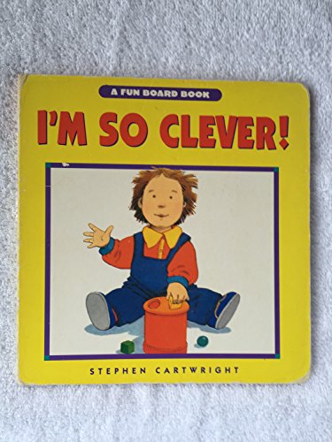 I'm So Clever! (9780887059032) by Cartwright, Stephen
