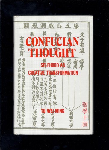 Stock image for Confucian Thought : Selfhood As Creative Transformation for sale by Better World Books