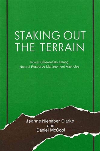 9780887060212: Staking Out the Terrain: Power Differentials Among Natural Resource Management Agencies (SUNY series in Environmental Public Policy)
