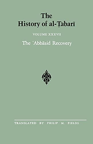 Beispielbild fr History of Al Tabari: The 'Abbasid Recovery : The War Against the Zanj End Fields,: Vol 037 zum Verkauf von Revaluation Books