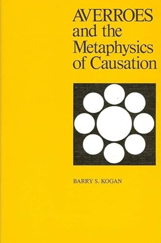 Beispielbild fr Averroes and the Metaphysics of Causation zum Verkauf von Books From California