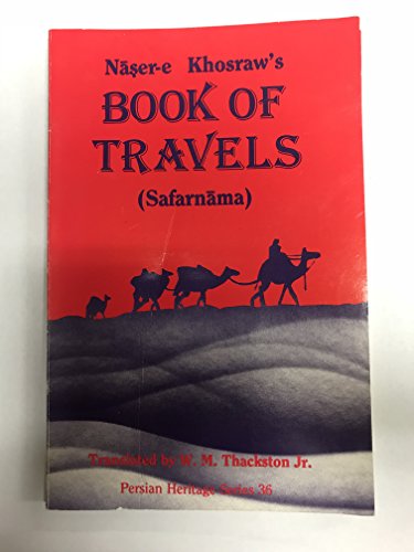 Naser-e Khosraw's Book of Travels - Naser-e Khosraw