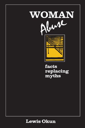 Stock image for Woman Abuse: Facts Replacing Myths (Suny Series in Transpersonal and Humanistic Psychology) for sale by SecondSale