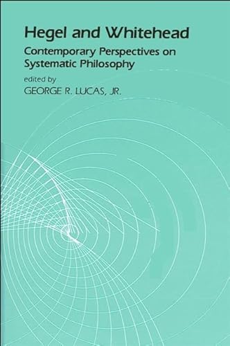 9780887061448: Hegel and Whitehead: Contemporary Perspectives on Systematic Philosophy (Suny Series in Hegelian Studies)