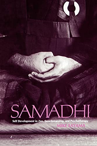 Stock image for Samadhi: Self Development in Zen, Swordsmanship, and Psychotherapy (Suny Series in Transpersonal and Humanistic Psychology) for sale by SecondSale