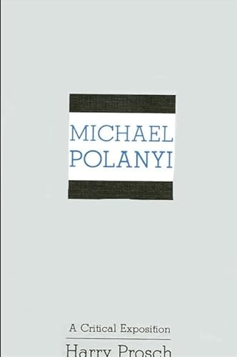 9780887062766: Michael Polanyi: A Critical Exposition (Suny Series in Cultural Perspectives)