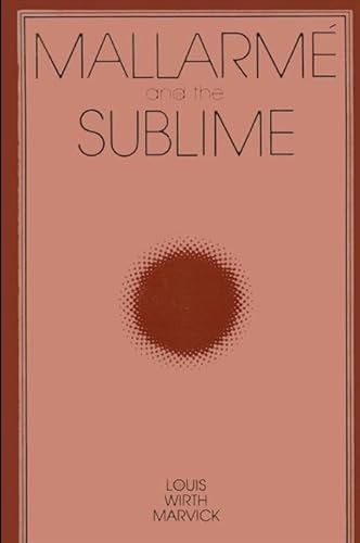 Imagen de archivo de Mallarme and the Sublime. (SUNY series, Intersections: Philosophy and Critical Theory). a la venta por G. & J. CHESTERS