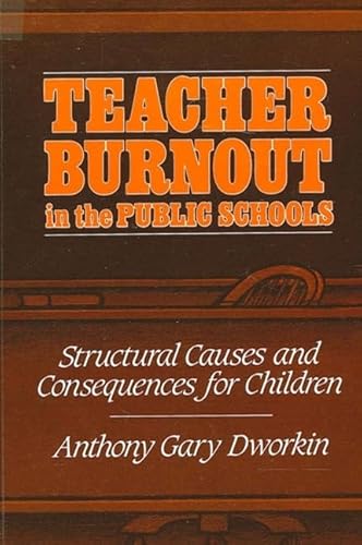 Beispielbild fr Teacher Burnout in the Public Schools : Structural Causes and Consequences for Children zum Verkauf von Better World Books