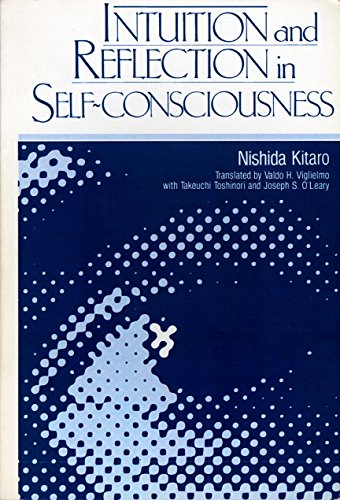 Stock image for Intuition and Reflection in Self-Consciousness (English and Japanese Edition) for sale by Irish Booksellers