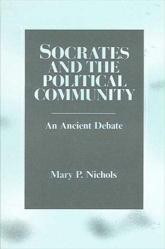 9780887063954: Socrates and the Political Community: An Ancient Debate (Suny Series in Political Theory : Contemporary Issues)