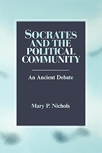 Stock image for Socrates and the Political Community: An Ancient Debate for sale by ThriftBooks-Dallas