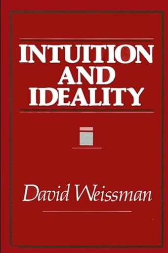 Beispielbild fr Intuition and Ideality (SUNY Series in Systematic Philosophy) zum Verkauf von Books From California