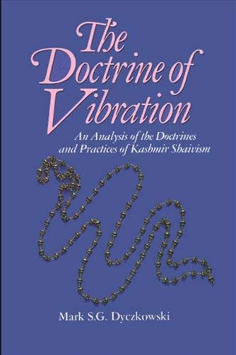 9780887064319: The Doctrine of Vibration: An Analysis of the Doctrines and Practices Associated with Kashmir Shaivism (SUNY series in the Shaiva Traditions of Kashmir)