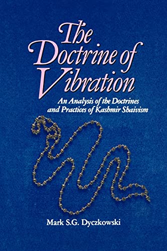 Imagen de archivo de The Doctrine of Vibration: An Analysis of the Doctrines and Practices Associated with Kashmir Shaivism a la venta por ThriftBooks-Dallas