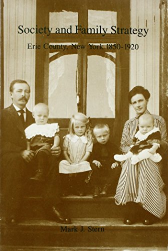 Imagen de archivo de Society and Family Strategy: Erie County, New York, 1895-1920. a la venta por Priceless Books