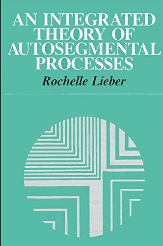 Beispielbild fr An Integrated Theory of Autosegmental Processes zum Verkauf von Better World Books