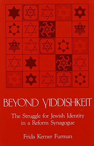 Beispielbild fr Beyond yiddishkeit : the struggle for Jewish identity in a Reform synagogue zum Verkauf von Carothers and Carothers