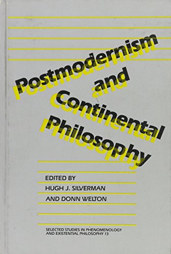 Imagen de archivo de Postmodernism and Continental Philosophy (SUNY Series, Selected Studies in Phenomenology and Existential Philosophy) a la venta por Wonder Book