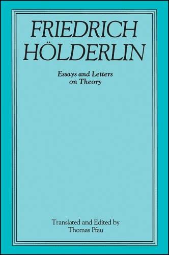 Friedrich Holderlin: Essays and Letters on Theory (Intersections : A Suny Series in Philosophy and Critical Theory) (9780887065583) by Holderlin, Friedrich