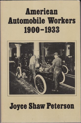 Beispielbild fr American Automobile Workers, 1900-1933 zum Verkauf von Better World Books
