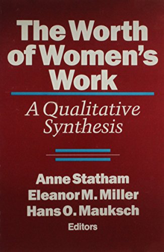 Stock image for The Worth of Women's Work: A Qualitative Synthesis for sale by ThriftBooks-Dallas