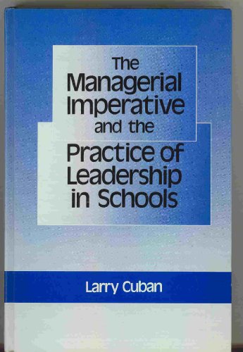 Beispielbild fr The Managerial Imperative and the Practice of Leadership in Schools zum Verkauf von Better World Books