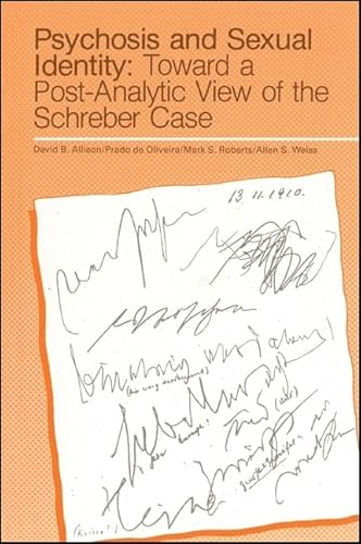 9780887066177: Psychosis and Sexual Identity: Toward a Post-Analytic View of the Schreber Case