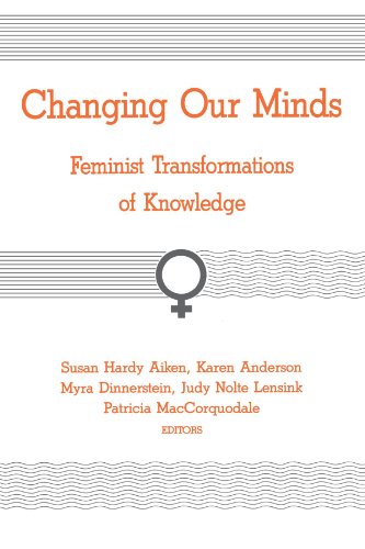 Stock image for Changing Our Minds: Feminist Transformations of Knowledge for sale by Kennys Bookstore