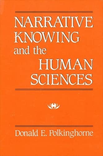 9780887066221: Narrative Knowing and the Human Sciences (SUNY series in the Philosophy of the Social Sciences)