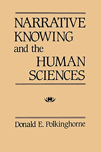 Beispielbild fr Narrative Knowing and the Human Sciences zum Verkauf von Better World Books