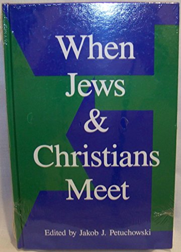 9780887066313: When Jews and Christians Meet