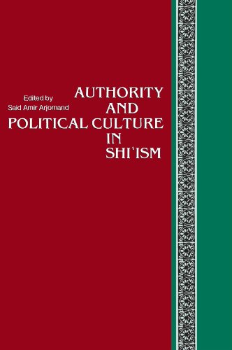 Stock image for Authority and Political Culture in Shi'Ism (Suny Series in Near Eastern Studies) for sale by Book Deals
