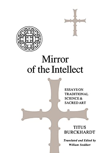 Imagen de archivo de Mirror of the Intellect: Essays on Traditional Science and Sacred Art (SUNY series in Islam) a la venta por Your Online Bookstore