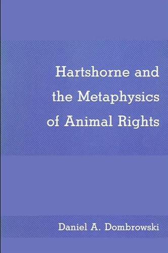 9780887067044: Hartshorne and the Metaphysics of Animal Rights (Suny Series in Philosophy)
