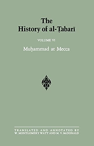 Imagen de archivo de The History of al-Tabari Vol. 6: Muhammad at Mecca a la venta por THE SAINT BOOKSTORE