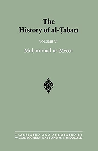 Stock image for The History of al-Tabari Vol. 6: Muhammad at Mecca for sale by THE SAINT BOOKSTORE