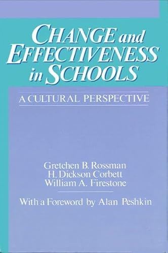 Imagen de archivo de Change and Effectiveness in Schools: A Cultural Perspective (Suny Series Frontiers in Education) a la venta por Phatpocket Limited