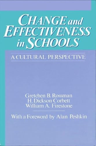 Stock image for Change and Effectiveness in Schools: A Cultural Perspective (Suny Series Frontiers in Education) for sale by Phatpocket Limited