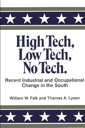 High Tech, Low Tech, No Tech: Recent Industrial and Occupational Change in the South