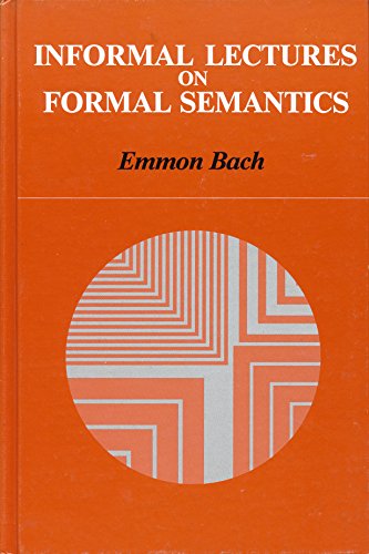 9780887067716: Informal Lectures on Formal Semantics (Suny Series in Linguistics)