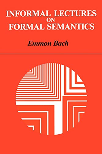 9780887067723: Informal Lectures on Formal Semantics (Suny Series in Linguistics)