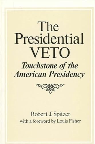 Imagen de archivo de The Presidential Veto (SUNY series in Leadership Studies) a la venta por Wonder Book