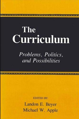 The Curriculum: Problems, Politics, and Possibilities (Frontiers in Education) (9780887068171) by Beyer, Landon E.