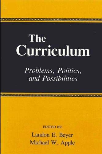 9780887068188: The Curriculum: Problems, Politics, and Possibilities (SUNY series, Frontiers in Education)