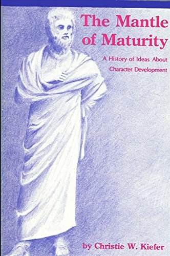 9780887068218: Mantle of Maturity, The: A History of Ideas About Character Development (SUNY series in Medical Anthropology)