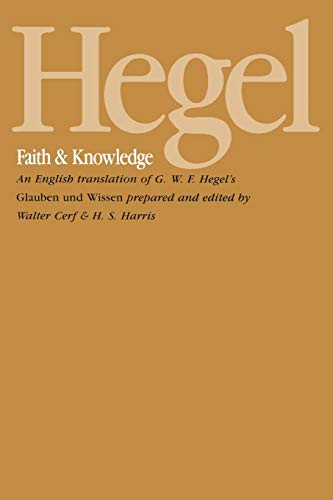 9780887068263: Hegel: Faith and Knowledge: Faith and Knowledge : An English translation of G. W. F. Hegel's Glauben und Wissen